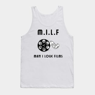 MILF man i love films Tank Top